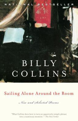 Sailing Alone Around the Room New and Selected Poems  9780375755194 Front Cover