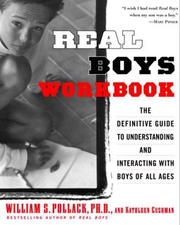 Real Boys Workbook The Definitive Guide to Understanding and Interacting with Boys of All Ages  9780375755262 Front Cover