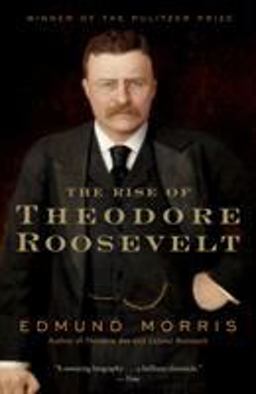 Rise of Theodore Roosevelt  9780375756788 Front Cover