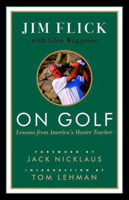 On Golf Lessons from America's Master Teacher  9780375757068 Front Cover