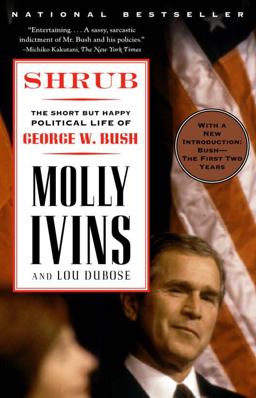 Shrub The Short but Happy Political Life of George W. Bush  9780375757143 Front Cover