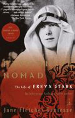 Passionate Nomad The Life of Freya Stark  9780375757464 Front Cover