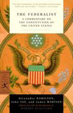 Federalist A Commentary on the Constitution of the United States  9780375757860 Front Cover