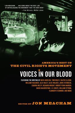 Voices in Our Blood America's Best on the Civil Rights Movement  9780375758812 Front Cover
