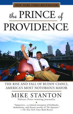 Prince of Providence The Rise and Fall of Buddy Cianci, America's Most Notorious Mayor  9780375759673 Front Cover