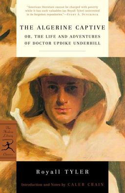 Algerine Captive Or, the Life and Adventures of Doctor Updike Underhill  9780375760341 Front Cover