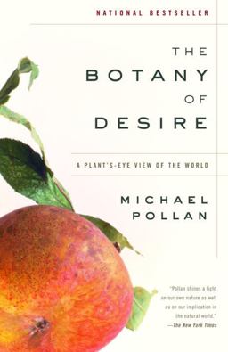 Botany of Desire A Plant's-Eye View of the World  9780375760396 Front Cover