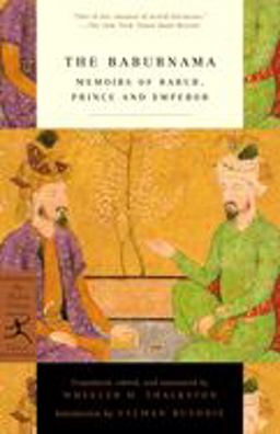 Baburnama Memoirs of Babur, Prince and Emperor  9780375761379 Front Cover