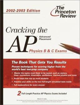 Cracking the AP Physics B and C, 2002-2003 Edition