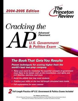 Cracking the AP U. S. Government and Politics, 2004-2005