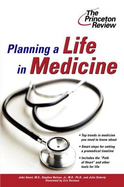 Planning a Life in Medicine Discover If a Medical Career Is Right for You and Learn How to Make It Happen  9780375764608 Front Cover