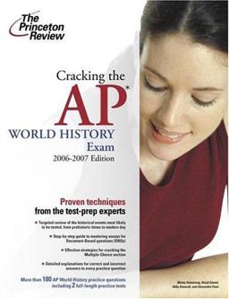 Cracking the AP World History Exam 2006-2007
