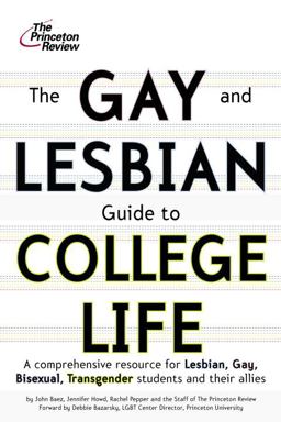The Gay and Lesbian Guide to College Life