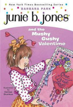 Junie B. Jones and the Mushy Gushy Valentine  9780375800399 Front Cover