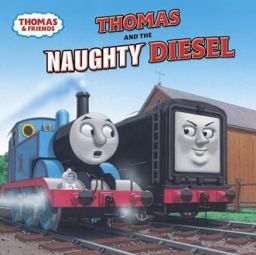 Thomas and the Naughty Diesel (Thomas and Friends)  9780375800795 Front Cover