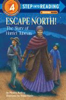 Escape North! the Story of Harriet Tubman  9780375801549 Front Cover
