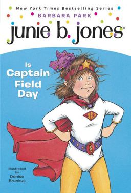 Junie B. Jones Is Captain Field Day  9780375802911 Front Cover