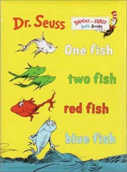 One Fish, Two Fish, Red Fish, Blue Fish
