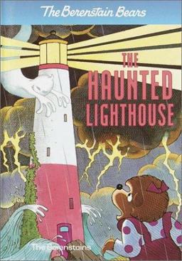 The Berenstain Bears and the Haunted Lighthouse