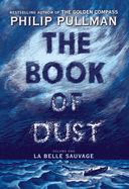 The Book of Dust: la Belle Sauvage (Book of Dust, Volume 1)