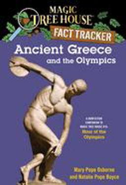 Ancient Greece and the Olympics A Nonfiction Companion to Magic Tree House #16: Hour of the Olympics  9780375823787 Front Cover