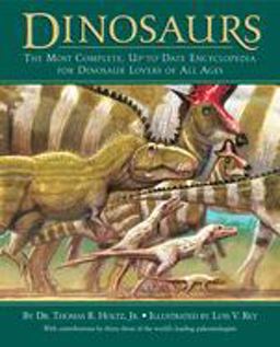 Dinosaurs The Most Complete, up-To-Date Encyclopedia for Dinosaur Lovers of All Ages  9780375824197 Front Cover