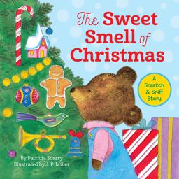 Sweet Smell of Christmas A Christmas Scratch and Sniff Book for Kids  9780375826436 Front Cover