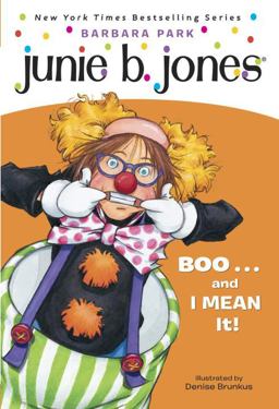 Junie B. Jones #24: BOO... and I MEAN It!