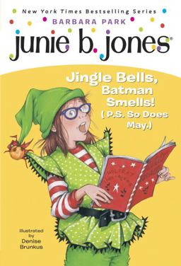 Junie B., First Grader - Jingle Bells, Batman Smells! (P. S. So Does May.)  9780375828096 Front Cover
