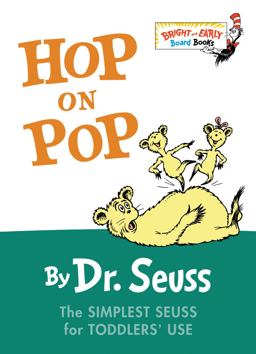 Hop on Pop The Simplest Seuss for Youngest Use  9780375828379 Front Cover