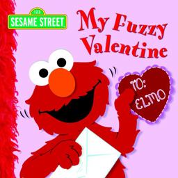 My Fuzzy Valentine (Sesame Street)  9780375833922 Front Cover