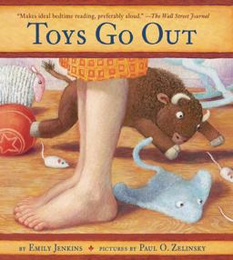 Toys Go Out Being the Adventures of a Knowledgeable Stingray, a Toughy Little Buffalo, and Someone Called Plastic  9780375836046 Front Cover