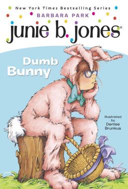 Junie B., First Grader - Dumb Bunny  9780375838101 Front Cover