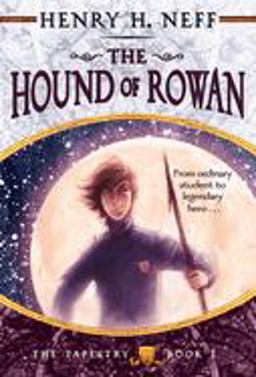 Hound of Rowan Book One of the Tapestry  9780375838958 Front Cover