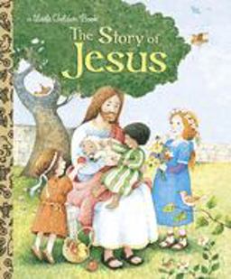 Story of Jesus A Christian Book for Kids  9780375839412 Front Cover