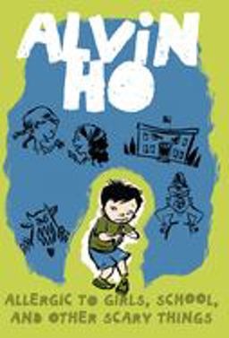 Alvin Ho: Allergic to Girls, School, and Other Scary Things  9780375849305 Front Cover