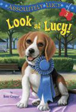 Absolutely Lucy #3: Look at Lucy!  9780375855580 Front Cover