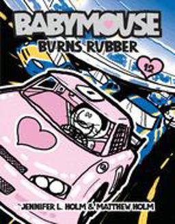 Babymouse #12: Burns Rubber  9780375857133 Front Cover