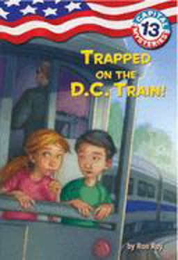 Capital Mysteries #13: Trapped on the D. C. Train!