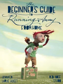 Beginner's Guide to Running Away from Home  9780375867392 Front Cover