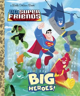 Big Heroes! (DC Super Friends)  9780375872372 Front Cover