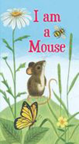 I Am a Mouse  9780375874918 Front Cover