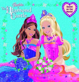 Barbie and the Diamond Castle: a Storybook (Barbie)  9780375875052 Front Cover