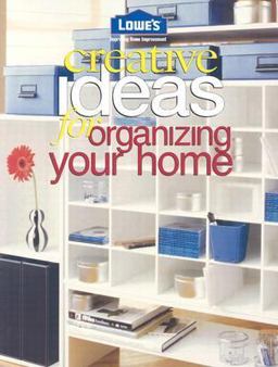 Creative Ideas for Organizing Your Home