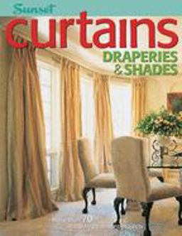 Curtains, Draperies and Shades More Than 70 Window Treatment Projects 4th 9780376017406 Front Cover