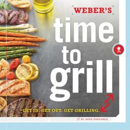 Weber's Time to Grill Get In - Get Out - Get Grilling  9780376020604 Front Cover