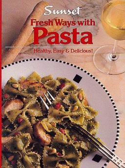 Fresh Ways with Pasta