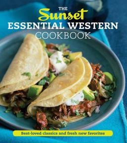 The Sunset Essential Western Cookbook