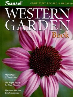 Western Garden Book More Than 8,000 Plants - The Right Plants for Your Climate - Tips from Wester Garden Experts 8th 9780376039170 Front Cover