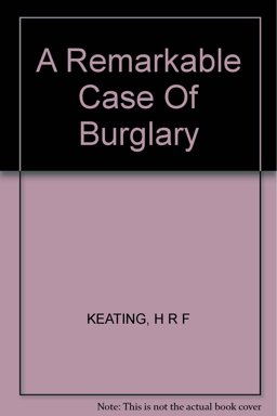 A Remarkable Case of Burglary